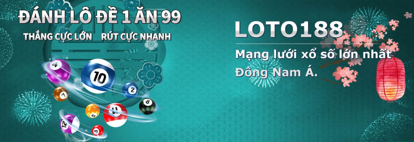 loto188 đánh đề 1 ăn 99